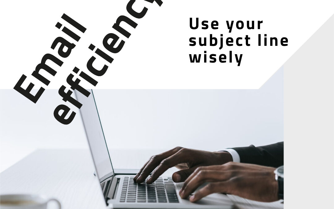 Email efficiency: use your subject line wisely