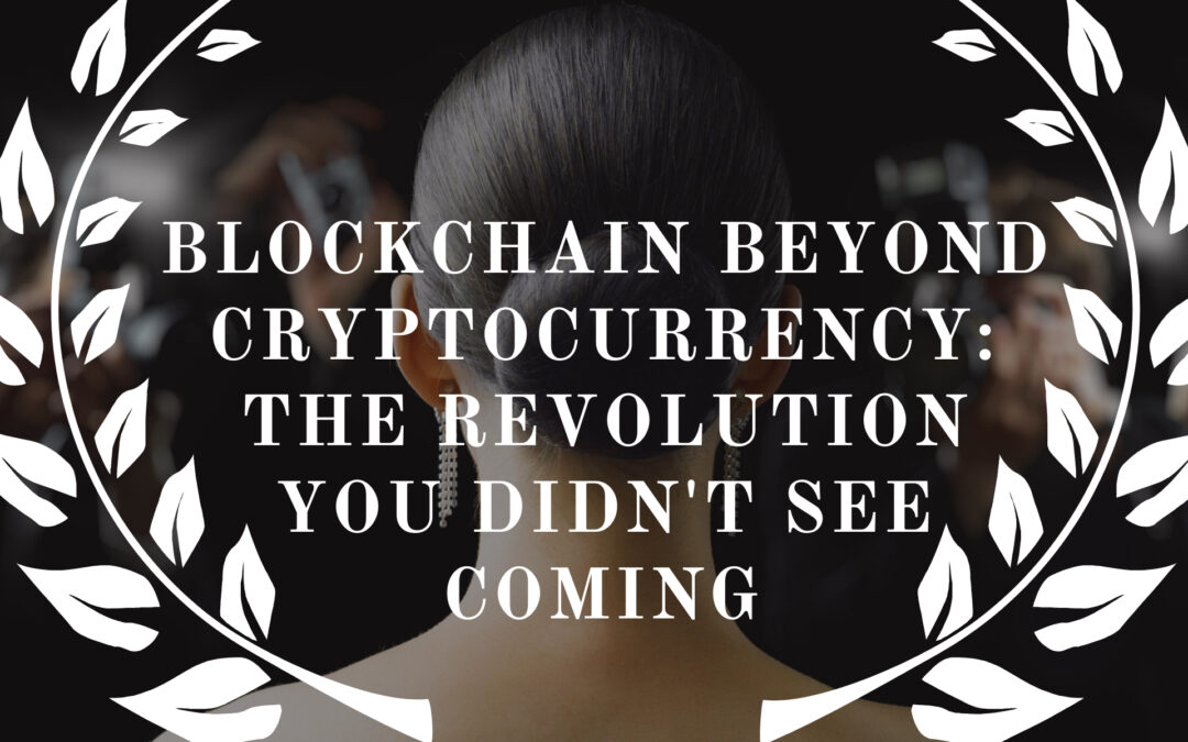 Blockchain Beyond Cryptocurrency: The Revolution You Didn’t See Coming